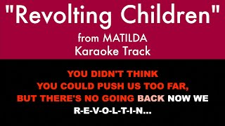 quotRevolting Childrenquot from Matilda The Musical  Karaoke Track with Lyrics on Screen [upl. by Etteval]