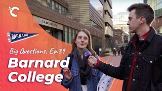 Big Questions Ep 39 Barnard College [upl. by Chariot]