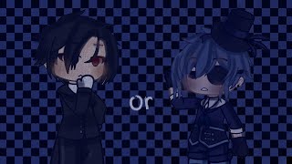 Sebastian OR Ciel  Gacha Club  Black Butler  Kuroshitsuji [upl. by Venita]