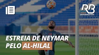 DATENA e NETO comentam a estreia de NEYMAR no ALHILAL [upl. by Kra]