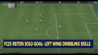 FC 25 Reiten Solo Goal  Left Wing Dribbling Skills [upl. by Adnalay]