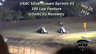 USAC Silver Crown Sprints 3 100 Lap Feature SaltCity Raceway 072024 [upl. by Grove]