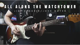 All Along the Watchtower  Jimi HendrixJohn Mayer  Full CoverImprov [upl. by Aicercal879]