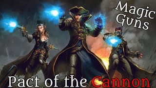 Pact of the Cannon  A Homebrew Warlock Pact That Gets You a Gun [upl. by Airolg]