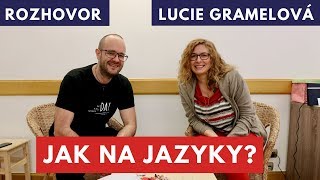 Jak na jazyky Rozhovor s LuciĂ­ Gramelovou [upl. by Eetsim]