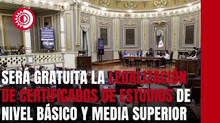 Congreso hace gratuita legalización de certificados de estudios de nivel básico y media superior [upl. by Pickens693]