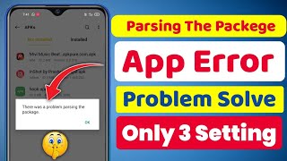 there was a problem parsing the package  parsing the package error  how to fix app parsing error [upl. by Marilyn]