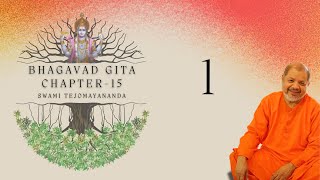 1 of 7  Bhagavad Gita Chapter 15  Swami Tejomayananda  Essence of Gita  ChinmayaMission [upl. by Refinnaej]