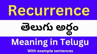 Recurrence meaning in telugu with examples  Recurrence తెలుగు లో అర్థం Meaning in Telugu [upl. by Adnor]