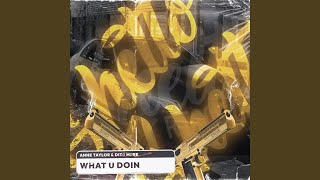 What U Doin [upl. by Nappie]