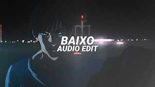 baixo  xxanteria edit audio [upl. by Renaxela]