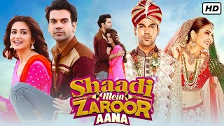 Shaadi Mein Zaroor Aana Full Movie  Rajkummar Rao Kriti Kharbanda  1080p HD Facts amp Review [upl. by Crandale]