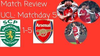 5 Star Performance  Sporting CP 15 Arsenal Match Review UCL Edition [upl. by Sadonia]