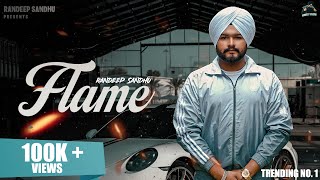 Flame Official Video Randeep Sandhu  Latest Punjabi Song [upl. by Nnyrb179]