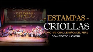 Estampas Criollas  Gran Teatro Nacional 😁estampascriollas CoroNiñosdelPerú DíadelaCanciónCriolla [upl. by Yessak]