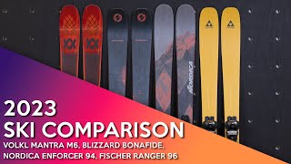 2023 Volkl Mantra M6 vs Blizzard Bonafide vs Nordica Enforcer 94 vs Fischer Ranger 96 [upl. by Alehtse]