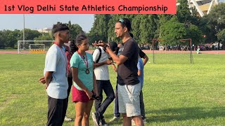 1st Vlog Delhi State Events  84th Delhi State Annual Athletics Championships 2024 [upl. by Noitsuj]