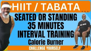 Try This Calorie Burner HIIT Tabata Seated or Standing High Intensity Interval Training  35 Min [upl. by Assirralc]