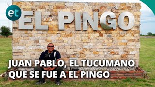 Juan Pablo el tucumano que se fue a El Pingo [upl. by Raf]