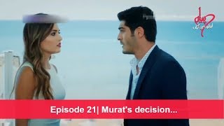 Pyaar Lafzon Mein Kahan Episode 21 Murats decision [upl. by Hsirt]