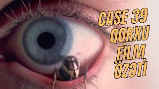 Case 39 Qorxulu Film Özəti [upl. by Nohsreg]