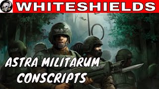 CONSCRIPTS OR WHITESHIELDS IN WARHAMMER 40000 [upl. by Htaek]