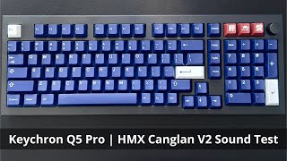 Keychron Q5 Pro  HMX Canglan V2 Sound Test [upl. by Pang]