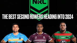 Best nrl second rowers heading into 2024 [upl. by Tawsha]