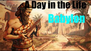 A Day in the Life of Ancient Babylon 1751 BC [upl. by Anieral]