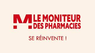 Nouveau  le Moniteur des pharmacies se réinvente [upl. by Roxana]