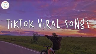 Tiktok viral songs 🧁 Trending tiktok songs 2023  Best tiktok songs [upl. by Eelamme117]