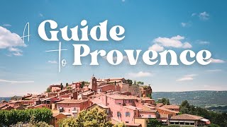 ULTIMATE GUIDE to PROVENCE 🇫🇷 Uncovering the Best Villages amp Towns in The South of France [upl. by Erialc]