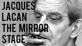 Jacques Lacan  The Mirror Stage [upl. by Aivon]