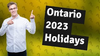 How many public holidays are there in Ontario 2023 [upl. by Eniretac]