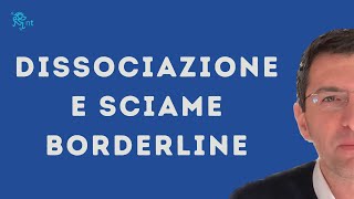 4 Sciame borderline la dissociazione e la separazione senza alienazione [upl. by Ettenauq]