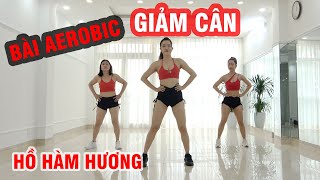 Nhảy Aerobic giảm cân tại nhà cùng HLV Hồ Hàm Hương  Aerobic giảm cân  Hồ Hàm Hương  Aerobic 105 [upl. by Toulon]