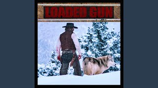 Loaded Gun [upl. by Colleen]