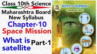 part1 ch10 space mission class 10 science 1 maharashtra board new syllabus what is satellite [upl. by Anivid]