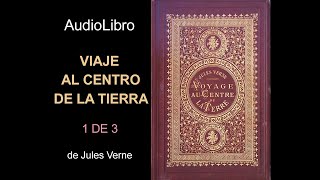 Audiolibro Viaje al centro de la Tierra  1 de 3  de Jules Verne [upl. by Wager]