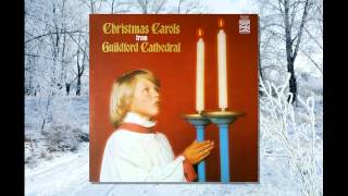 “Christmas Carols from Guildford Cathedral” US VERSION  Guildford Cathedral Choir Barry Rose [upl. by Ycinuq985]