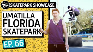 Umatilla FL  Skatepark Showcase EP 66  Skateboarding Documentary [upl. by Ponzo]