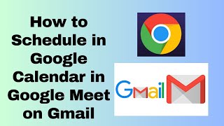 How to Schedule in Google Calendar in Google Meet on Gmail [upl. by Ennaeerb]