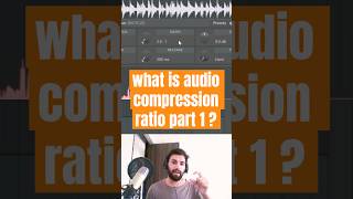 what is audio compression ratio part 1  audioengineering flstudio shorts [upl. by Pardner]