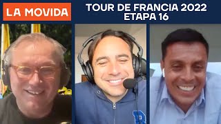 LA MOVIDA Tour de Francia 2022 Etapa 16 [upl. by Berget]