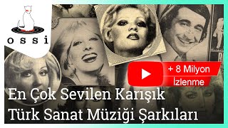 En Çok Sevilen Türk Sanat Müziği Şarkıları [upl. by Arahas]