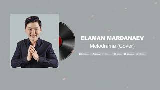 ELAMAN MARDANAEV  Melodrama cover [upl. by Notlek]