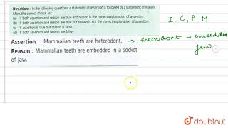 AssertionMammalian teeth are heterodont Reason Mammalian teeth are embedded [upl. by Minda]