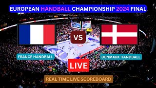 France Vs Denmark LIVE Score UPDATE Today Match 2024 European Mens Handball Championship Final LIVE [upl. by Htiduy]