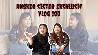 Kisah Seram Extended  Borak Hantu Bersama Angker Sister  Vlog 100 [upl. by Atinna]