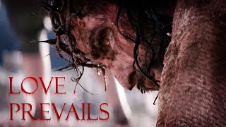 Love Prevails  Crucifixion Of Christ [upl. by Aglo944]